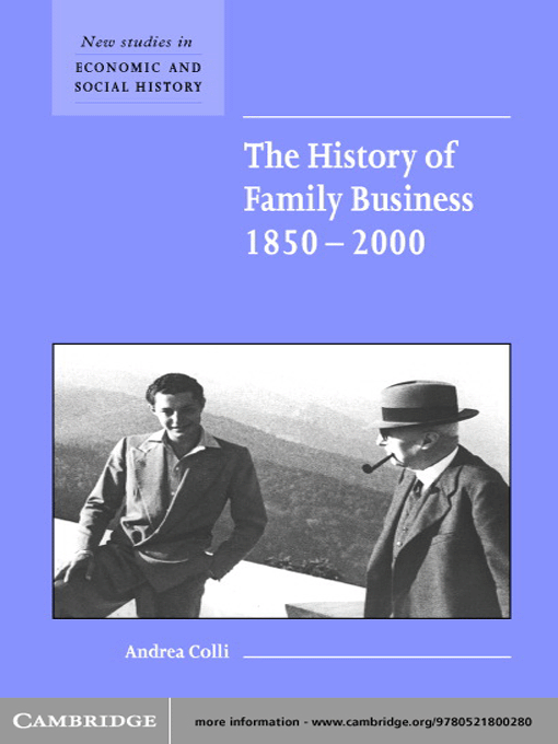Title details for The History of Family Business, 1850–2000 by Andrea Colli - Available